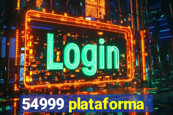 54999 plataforma